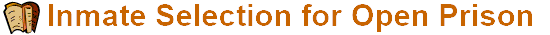 Inmate Selection for Open Prison